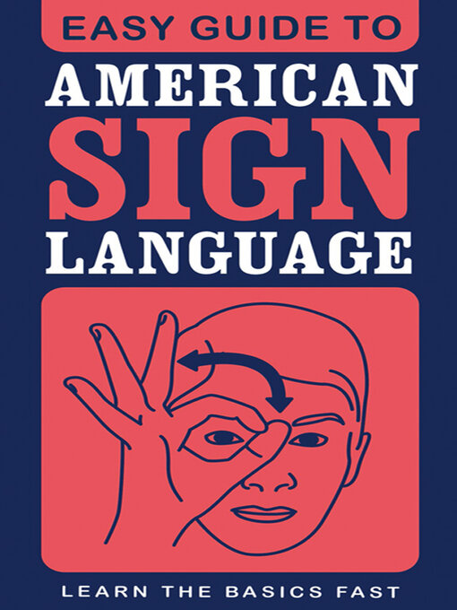 Title details for Easy Guide to American Sign Language by SparkNotes - Available